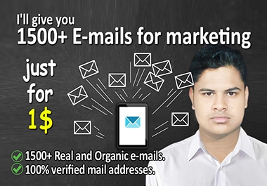I will give you 1500+ Emails for marketing