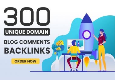 I will create 300 do follow high quality blog comments