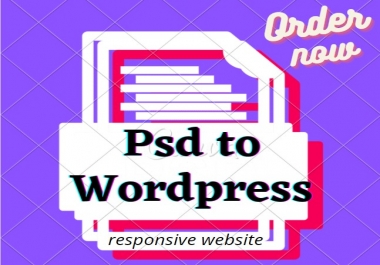 I will convert PSD to Wordpress or Psd to Html Responsive website