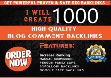 Submit 1,000 Panda & Penguin Safe Backlinks Blog Comments