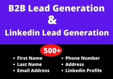I will provide B2B lead generation and linkedin lead generation