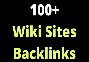 Create 100 Contextual backlinks from wiki websites