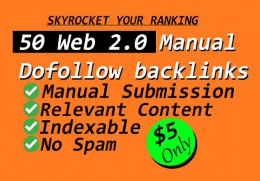 I will create 50 contextual web 2 0 dofollow seo manual backlinks