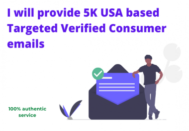 I will provide 5K USA based targeted verified consumer emails