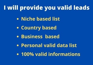I will provide you valid email list and web research