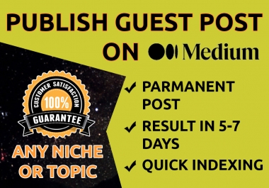 I will publish guest post on high DA site Medium in any language DA96 PA81