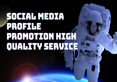 Social Media Profile Promotion High Quality Service and Campaign
