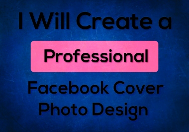 I will create a professional & Unique Facebook cover photo