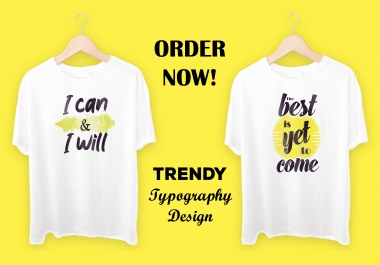 I will do trendy typography t-shirt design