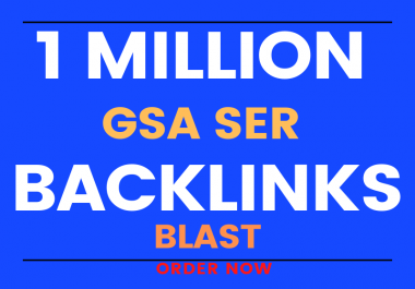 I will create 1 million high quality GSA ser seo backlinks for boost your website