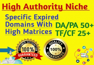 I will Provide Expired Domains having high DA50+ PA50+ and TF25+ CF25+ with backlinks