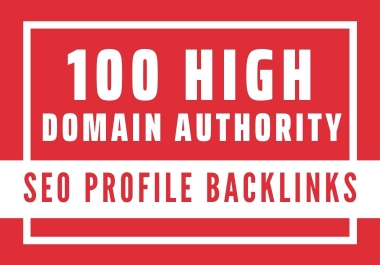 I will do 100 high domain authority SEO profile backlinks