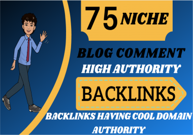 I will provide 75 top quality niche related blog comments