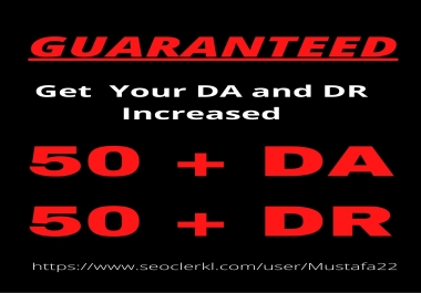 Increase Your Domain Ratings DR50+ and Website Domain Authority DA50+ In 30 days