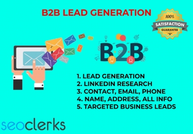 I will provide all kind of Lead Generation with valid information for your business