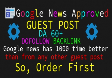 Write and published guest post on google news approved guest post sites