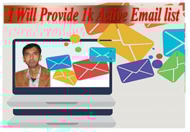 I will provide 1000+ active email list for your business