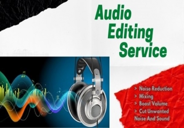 I will edit your audio recording/podcast by reducing noise,  repeated words and volume up the voice