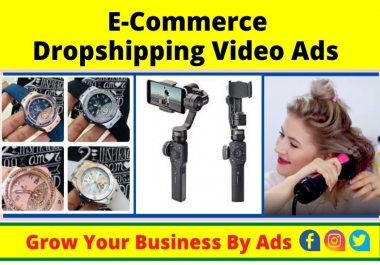 I will create Shopify Facebook video ads for drop shipping products