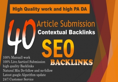 I will do 40 unique article submission in SEO backlinks and da 40 plus