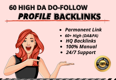 DA 60+ White Hat Powerfull Quality Profile Backlinks.