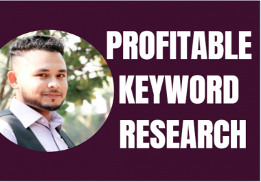I will do excellent SEO keyword research to rank your site fast in google first page