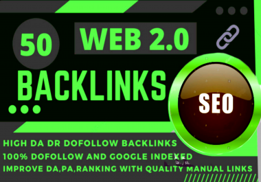 I will make you manually 50 web 2.0 with High DA permanent backlinks