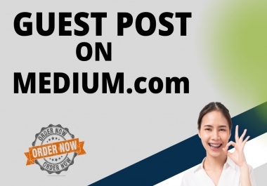 I will create guest post Backlink on Medium. com with unique content