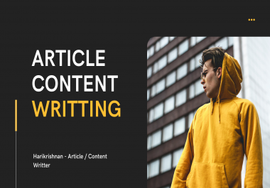 Article / Content Writting - I will write content / Article of 100,250,1000 words