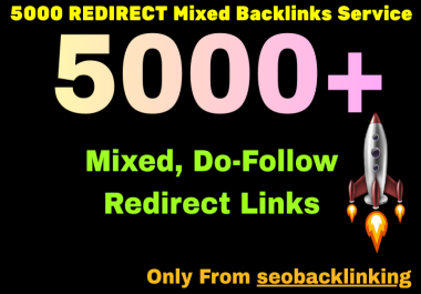 Premium 5000+ Permanent REDIRECT DO-Follow Backlinks to Ranking up your website