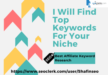 I will get top 25 best keywords on your niche to boost up easily