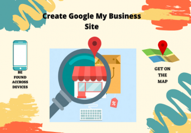I will create,  setup and fully optimize your google my business gmb