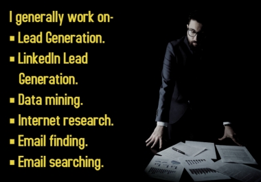 I will do b2b Lead Generation and Web Research Professionally for your Business