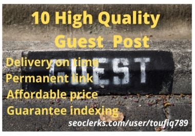 Create 10 high authority guest post for your websites