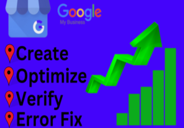I'll Create and optimize your Google My Business Page to Rank in 3 Pack