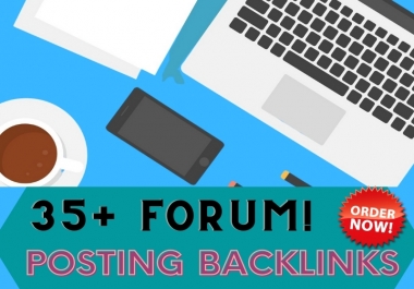 I will Create 35 high quality forum posting in SEO backlinks