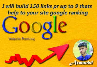 I will build 150 links PR up to 9 that's help to your site google ranking