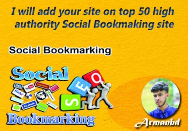 I will add your site on top 50 high authority social bookmaking site