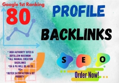 I will Create 80 High DA SEO profile backlinks