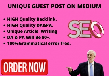 I will write and publish unique content guest post on Medium.