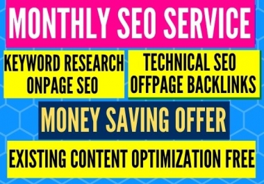 I will provide monthly on-page,  off-page,  and technical SEO service