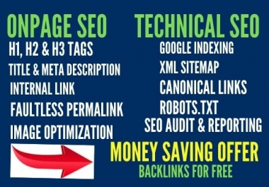 I will do onpage SEO,  content writing,  and technical optimization