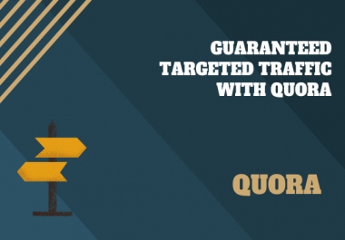 100 guaranteed traffic with niche relevant 30 Quora answer