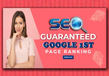 Offer you guaranteed Google 1st-page ranking with best link-building service
