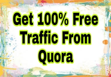 25 Quora Answer with 100 Targeted Traffic