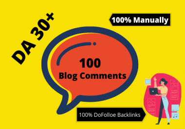 Provide 100 High Quality Blog Comments DoFollow Backlinks On DA30+