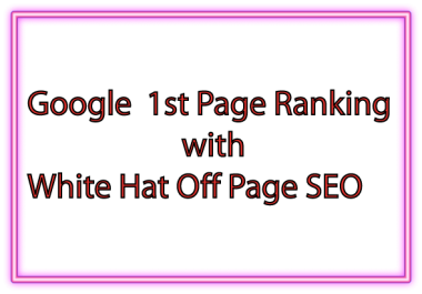 Google 1st Page Ranking with Off Page SEO with Guaranteed HQ Back-link