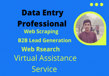 I Will be your virtual assistant for various task in Data entry Web Scraping Lead generation