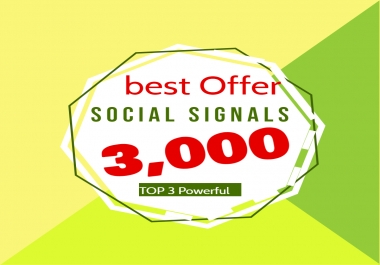I will do manual 3,000 social signals from 3 social media sites