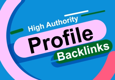 I will create 500 high authority profile backlinks